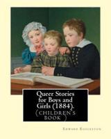 Queer Stories for Boys and Girls (1884). By