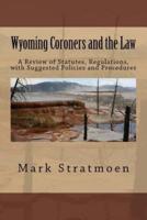 Wyoming Coroners and the Law