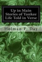 Up in Main Stories of Yankee Life Told in Verse