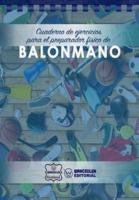 Cuaderno De Ejercicios Para El Preparador Fisico De Balonmano