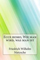 Ecce Homo, Wie Man Wird, Was Man Ist