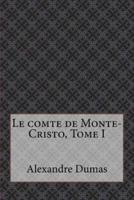 Le Comte De Monte-Cristo, Tome I