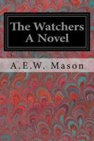The Watchers a Novel