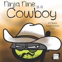 Ninja Nine Is a Cowboy