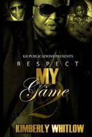 Respect My Game 2