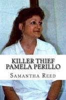 Killer Thief Pamela Perillo