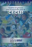 Cuaderno De Ejercicios Para El Preparador Fï¿½sico De Cricket