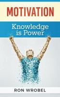 Motivation - Knowledge Is Power