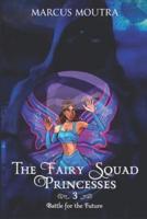 The Fairy Squad Princesses