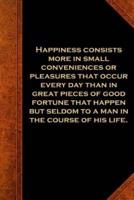 Ben Franklin Quote Journal Happiness Small Conveniences Vintage Style
