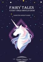 Fairy Tales Every Child Should Know (Global Classics)
