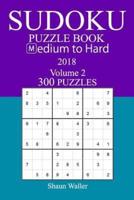 300 Medium to Hard Sudoku Puzzle Book - 2018