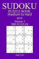 300 Medium to Hard Sudoku Puzzle Book - 2018