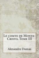 Le Comte De Monte-Cristo, Tome III