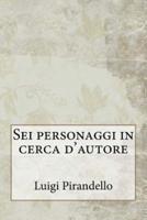 Sei Personaggi in Cerca D'autore