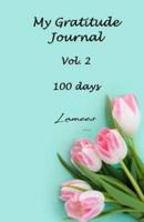 My Gratitude Journal Vol.2 100 Days