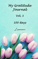 My Gratitude Journal Vol. 3 100 Days