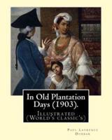 In Old Plantation Days (1903). By