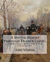 A Motor-Flight Through France (1908). By