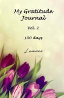 My Gratitude Journal Vol. 2 100 Days