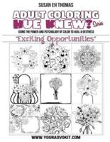 Hue Knew? Color My World With "Exciting Opportunities"