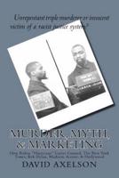 Murder, Myth, & Marketing