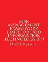 DoDI 8510 Risk Management Framework (RMF) for DoD Information Technology (IT)