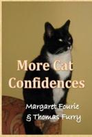 More Cat Confidences