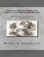 Colonial Recipes from Old Virginia and Maryland Manors