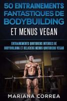 50 Entrainements Fantastiques De Bodybuilding Et Menus Vegan