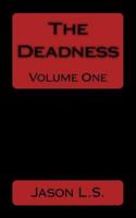 The Deadness Volume One