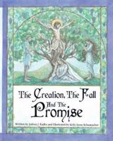 The Creation, The Fall and The Promise