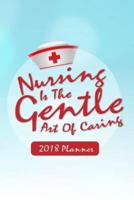 2018 Planner Nursing Is the Gentle Art of Caring