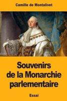 Souvenirs De La Monarchie Parlementaire