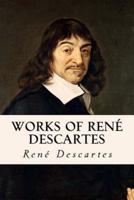 Works of Rene Descartes