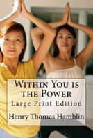 Within You Is the Power
