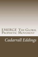 EMERGE The Global Prophetic Movement