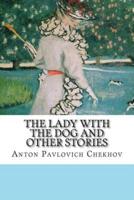 The Lady With the Dog and Other Stories