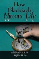 How Blackjack Mirrors Life