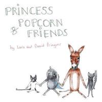 Princess Popcorn and Friends