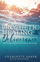 Prophetic Healing & Deliverance