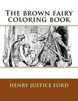 The Brown Fairy Coloring Book