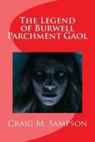 The Legend of Burwell Parchment Gaol