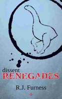 Dissent RENEGADES