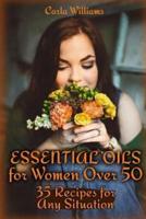 Essential Oils for Women Over 50