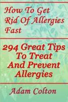 How to Get Rid of Allergies Fast