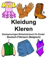 Deutsch-Flämisch (Belgisch) Kleidung/Kleren Zweisprachiges Bildwörterbuch Für Kinder