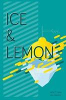 Ice & Lemon