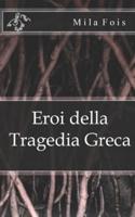 Eroi Della Tragedia Greca