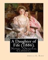 A Daughter of Fife (1886). By